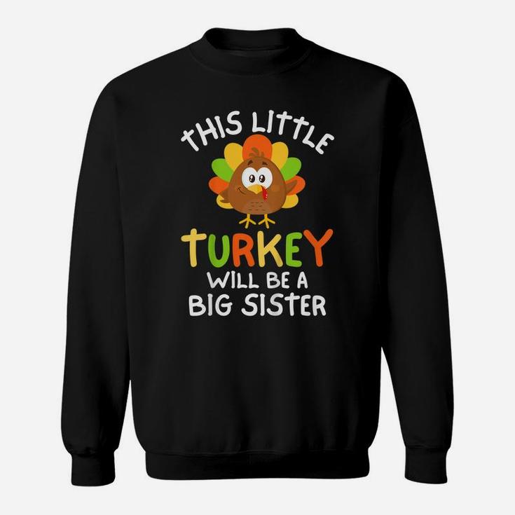 Kids Big Sister Turkey Thanksgiving Pregnancy Announcement Girls Sweatshirt