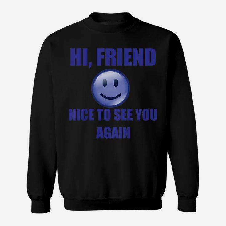 Kids Hi Friend Nice To See You Again Back To School Blue Boy's Sweatshirt