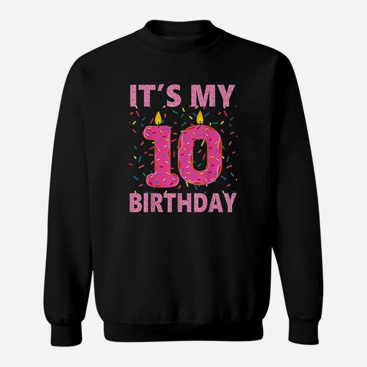 Kids Sweet Donut Its My 10Th Birthday 10 Yrs Old Gift Sweatshirt