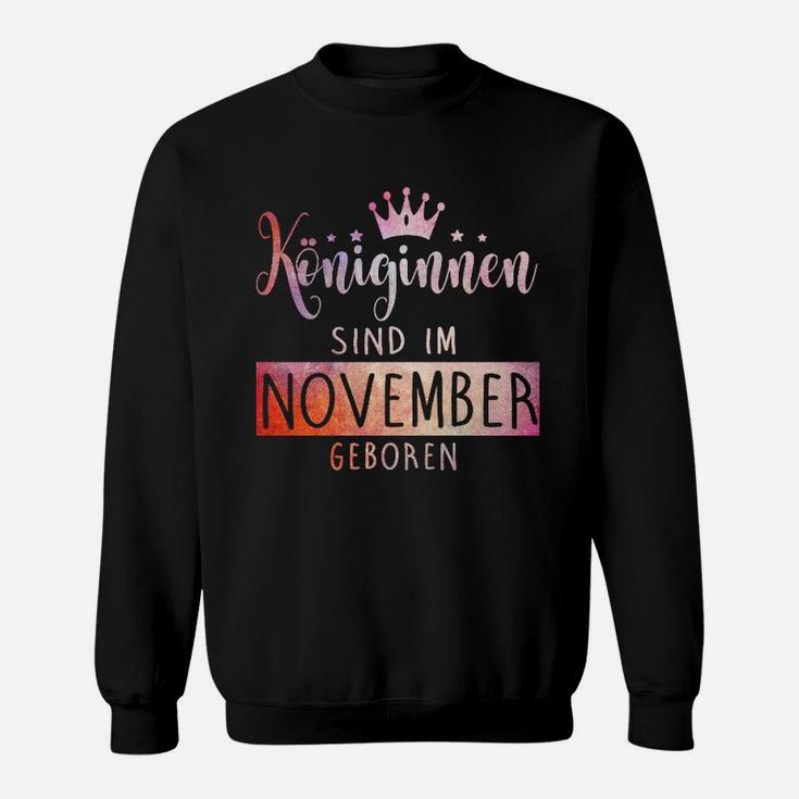 Konignen Sind Im November Geboren Sweatshirt