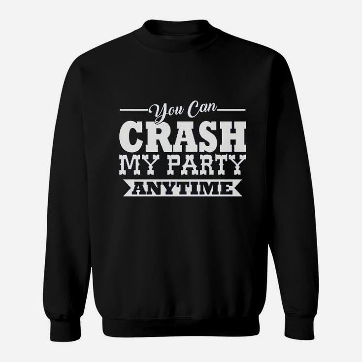 Ladies Crash My Party Anytime Country Song Game Sweatshirt