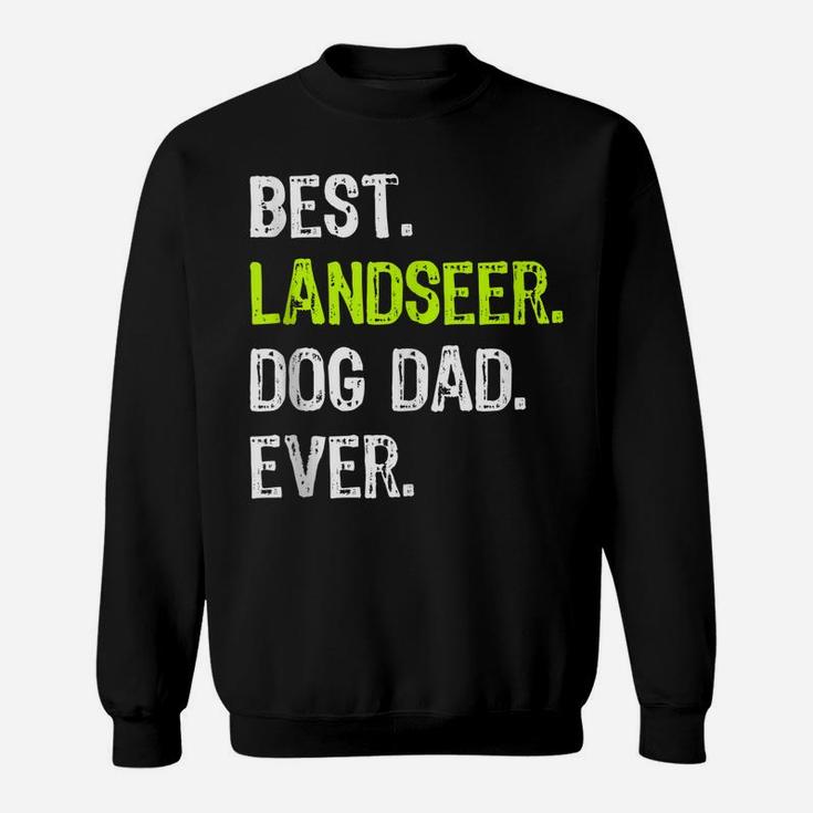 Landseer Dog Dad Fathers Day Dog Lovers Sweatshirt