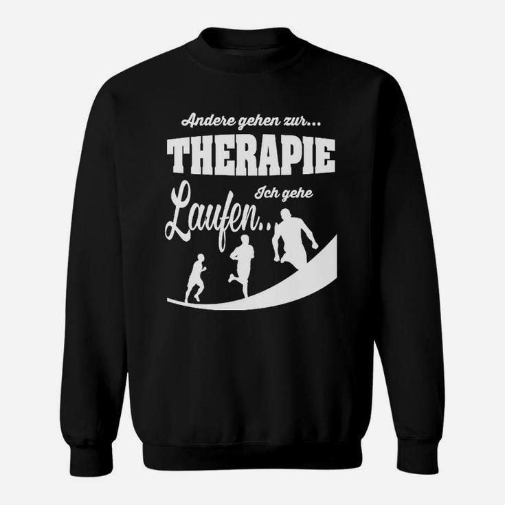 Lauftherapie Motiv Sweatshirt: Andere gehen zur Therapie. Ich Laufe.