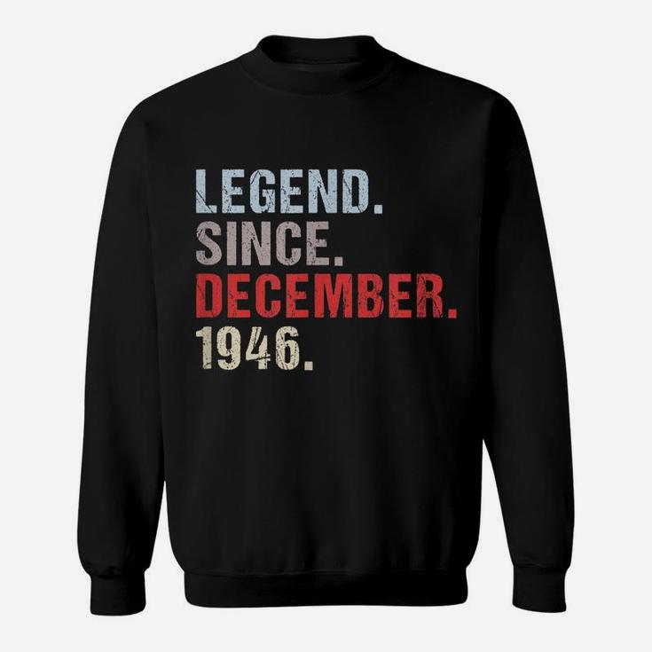 Legend Since 1946 December Born Mother Father Birthday Sweatshirt