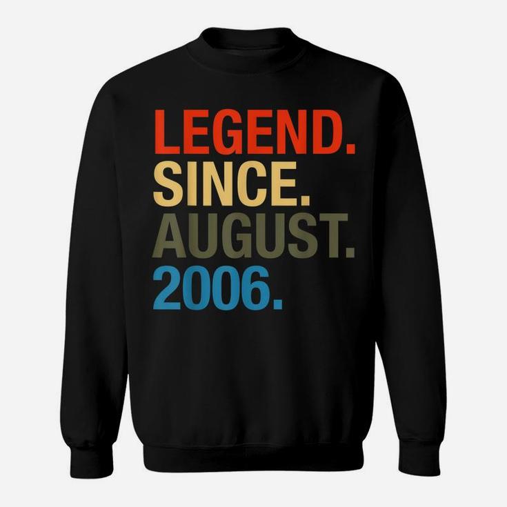Legend Since August 2006 Boys Girls Bday Gifts 14Th Birthday Sweatshirt