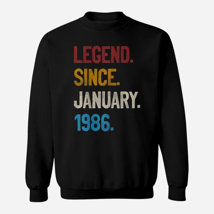 Legend Since January 1986 Tee 35Th Birthday Gifts 35 Years O Sweatshirt