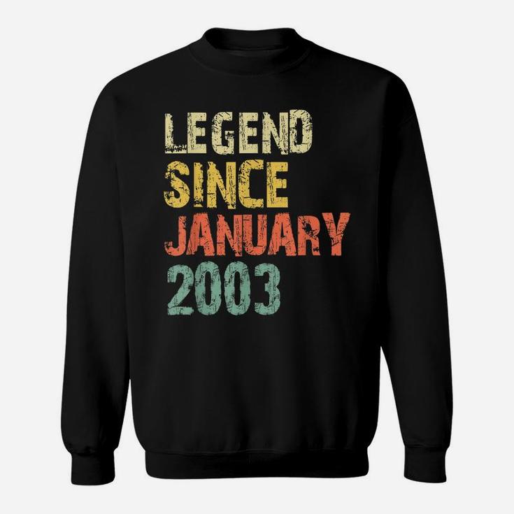 Legend Since January 2003 18Th Birthday 18 Years Old Gift Sweatshirt