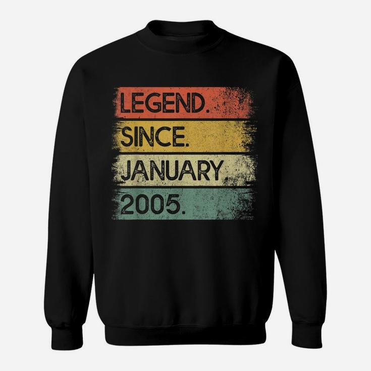 Legend Since January 2005 16Th Birthday Gifts 16 Years Old Sweatshirt