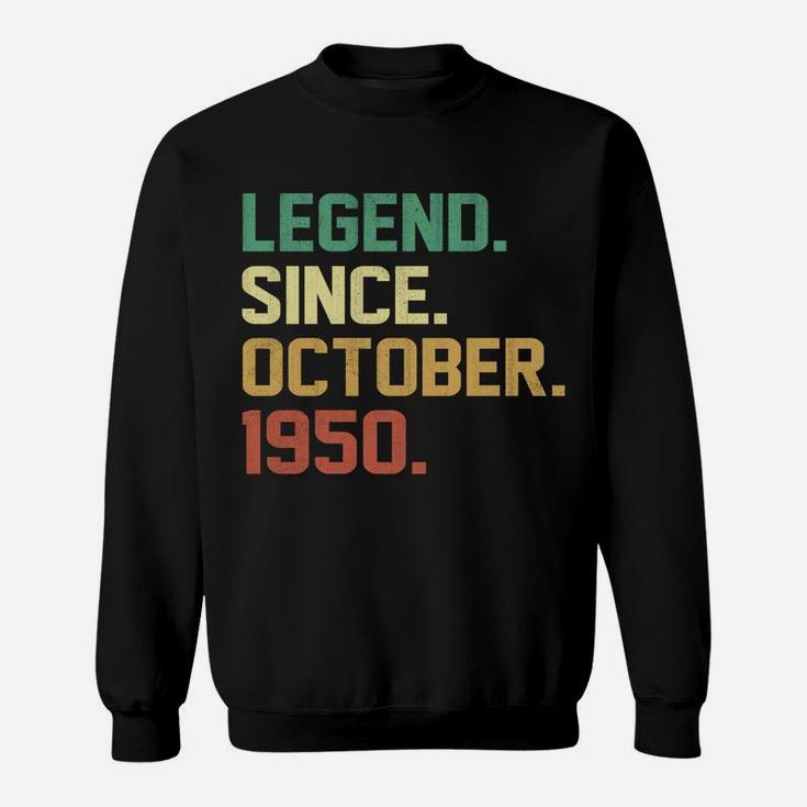 Legend Since October 1950 71 Year Old 71St Birthday Gifts Sweatshirt Sweatshirt