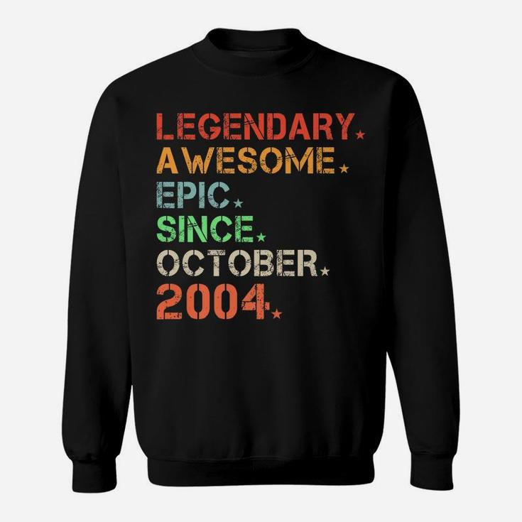 Legendary Awesome Epic Since October 2004 Retro Birthday Sweatshirt