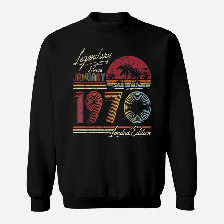 Legendary Since January 1970 50Th Birthday Gift 50 Years Old Sweatshirt