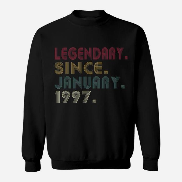 Legendary Since January 1997 25Th Birthday 25 Years Gifts Sweatshirt