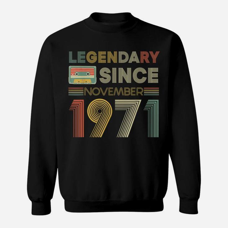 Legendary Since Tape Bday November 1971 50Th Birthday Sweatshirt