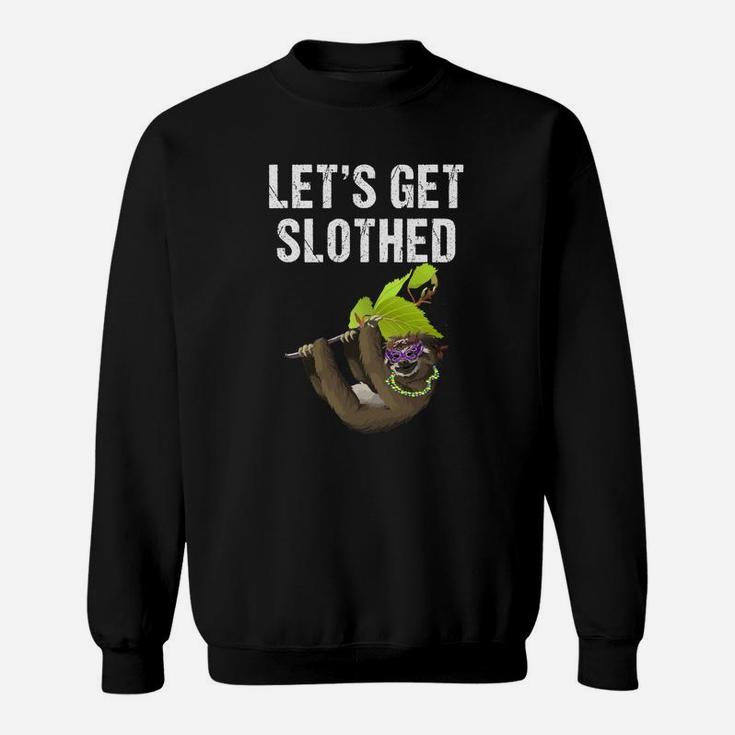Lets Get Slothed Funny Sloth Mardi Gras Sweatshirt