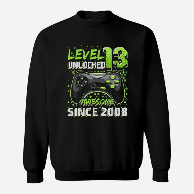 Level 13 Unlocked Awesome 2008 Video Game 13Th Birthday Sweatshirt