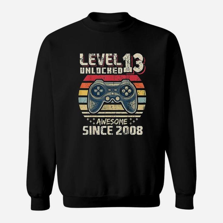Level 13 Unlocked Awesome 2008 Video Game 13Th Birthday Sweatshirt
