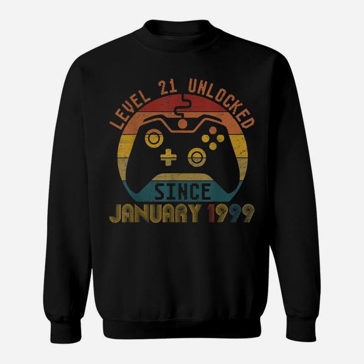 Level 21 Unlocked Since January 1999- 21St Birthday Gift Sweatshirt