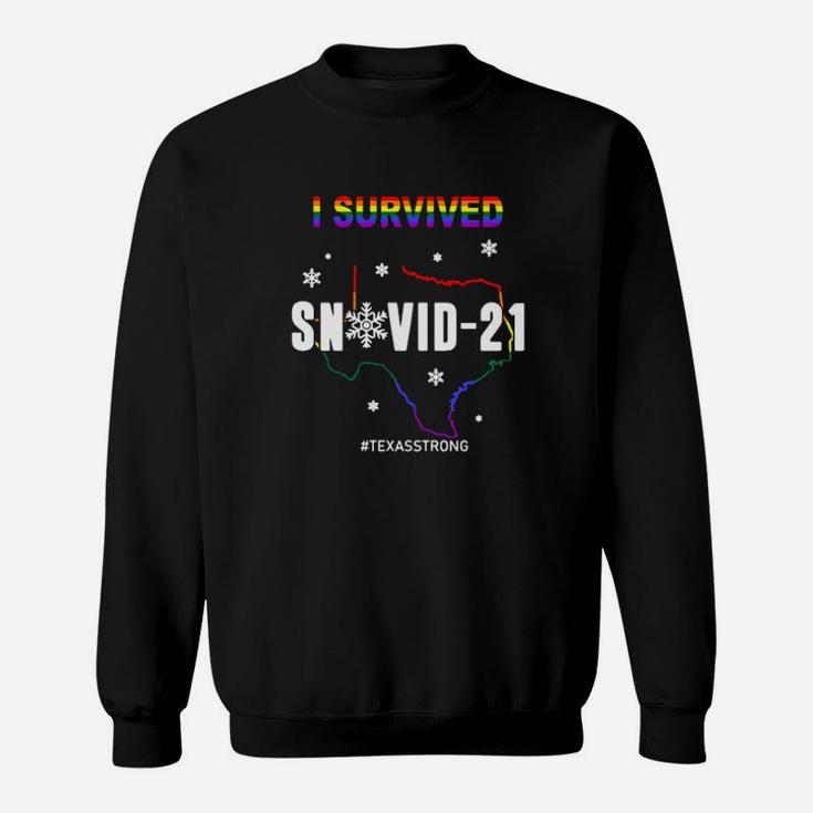 Lgbt I Survived Snovid21 Texasstrong Sweatshirt