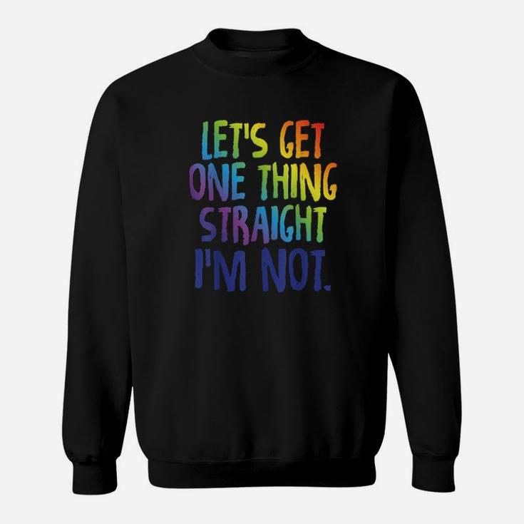 Lgbtq Rainbow Pride  Not Straights Gay Lesbian Sweatshirt
