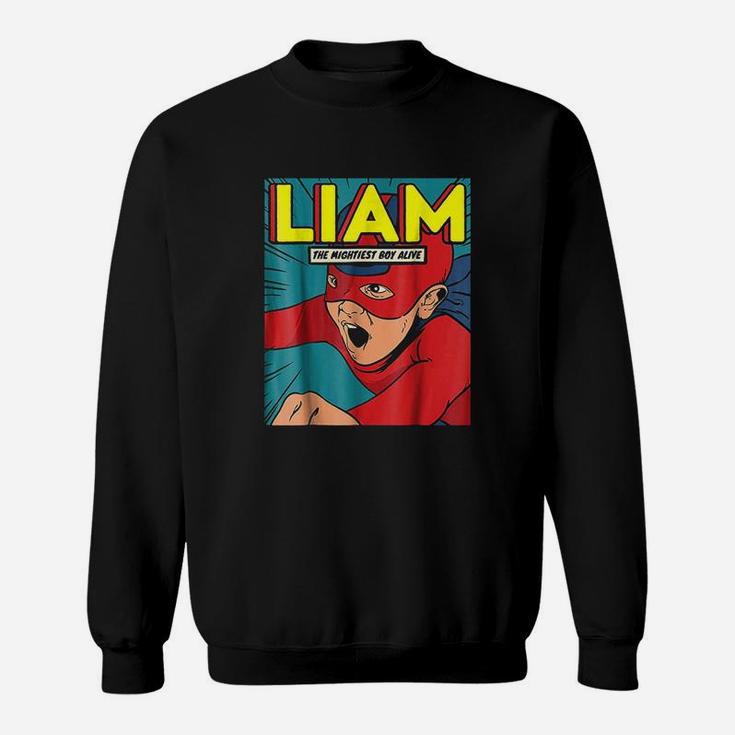 Liam The Superhero  Birthday Fighter I Superhero Sweatshirt