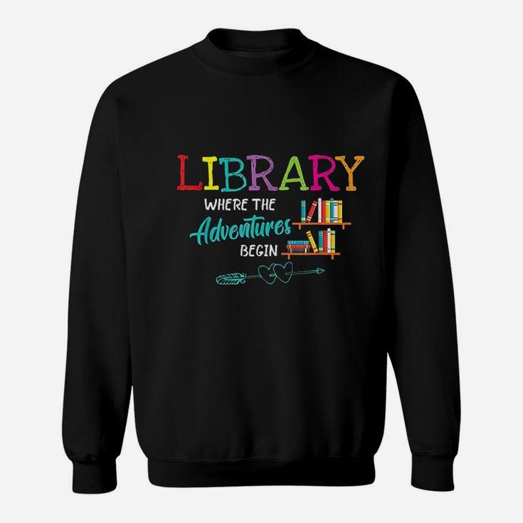 Library Books Where Adventure Begins Sweatshirt