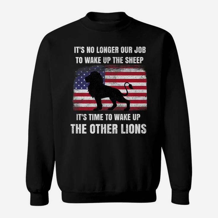 Lions Not Sheep No Longer Wake Up Sheep Wake Up Other Lions Sweatshirt