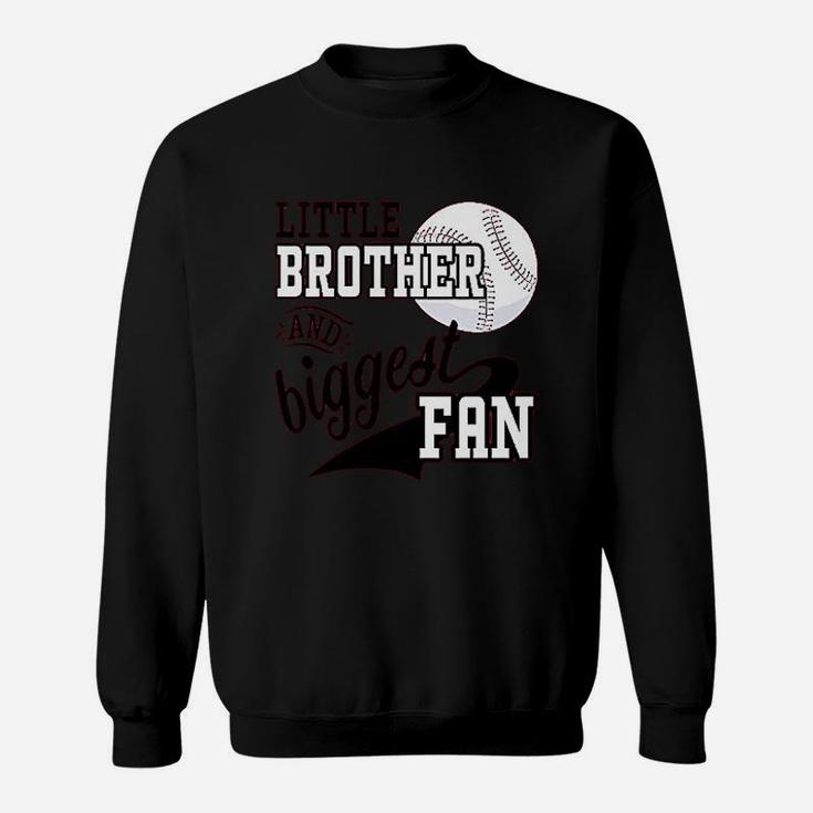 Little Brother And Biggest Fan Sweatshirt