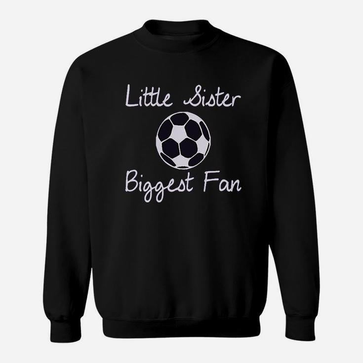 Little Sister Biggest Fan Sweatshirt