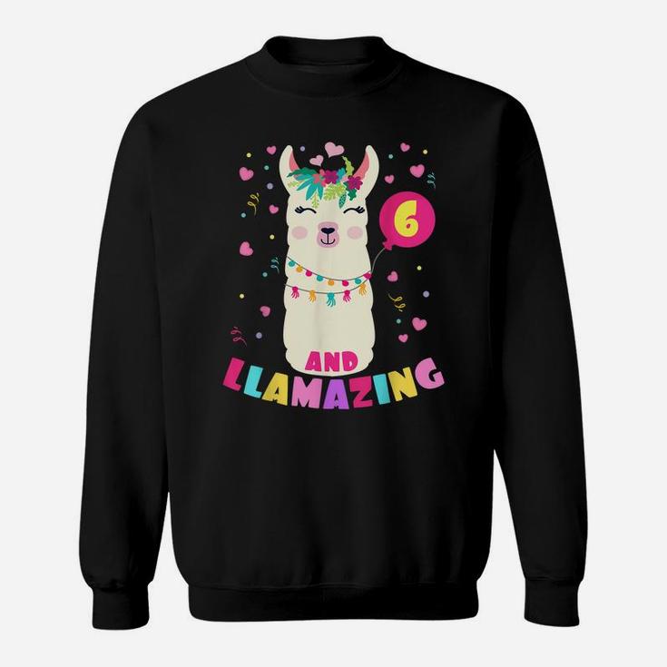Llamazing 6 Years Old Girl Birthday Cute Llama Alpaca Kids Sweatshirt