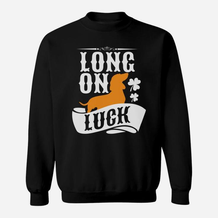 Long On Luck Cute St Patricks Day Dachshund Sweatshirt