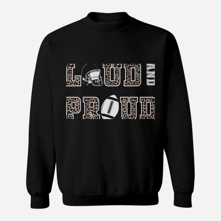 Loud And Proud Football Aunt Leopard Print Cheetah Pattern Sweatshirt Sweatshirt