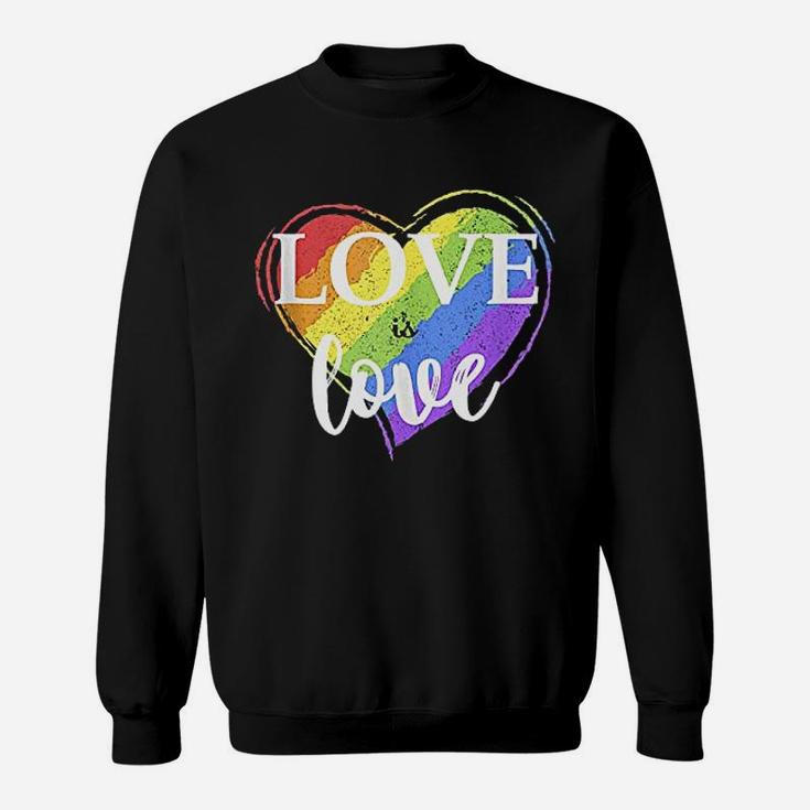 Love Is Love Lgbt Gay Pride Sweatshirt
