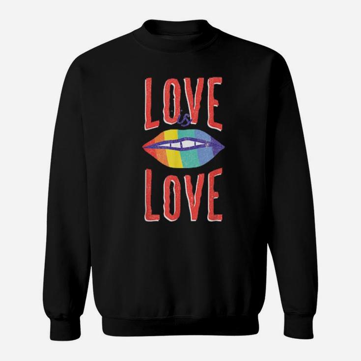 Love Is Love Rainbow Lgbt Gay Pride Lips Sweatshirt