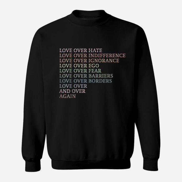 Love Over Hate Sweatshirt
