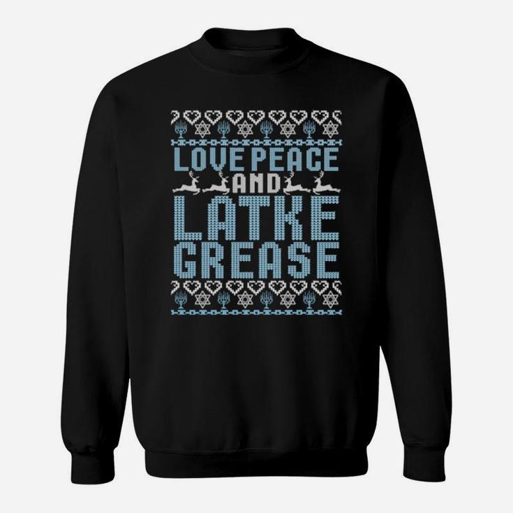 Love Peace Latke Grease Ugly Hanukkah Sweatshirt