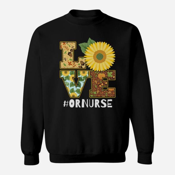 Love Sunflower Or Nurse Birthday Thanksgiving Xmas Sweatshirt