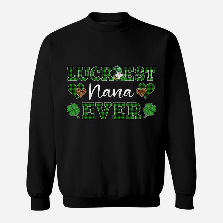 Luckiest Nana Ever St Patricks Day Women Sweatshirt Sweatshirt