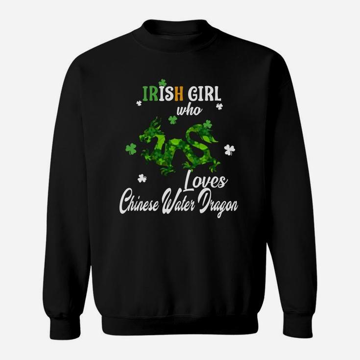 Lucky Irish Girl Who Loves Chinese Water Dragon Pet St Patricks Day Sweatshirt