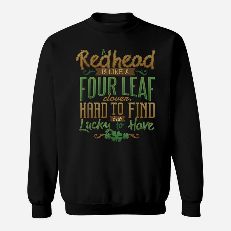 Lucky Redhead St Patrick Day Shirt Green Irish Shamrock Tee Sweatshirt