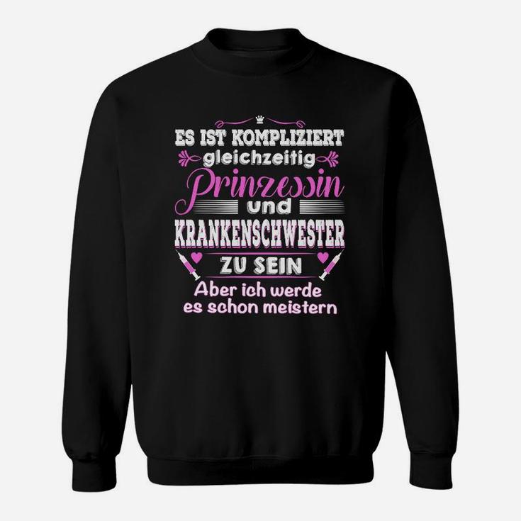 Lustiges Krankenschwester & Prinzessin Sweatshirt, Doppelleben Design