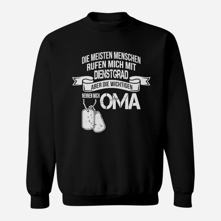 Lustiges Oma Sweatshirt mit Ehrenvolle Dienstgrad Bezeichnung, Geschenkidee