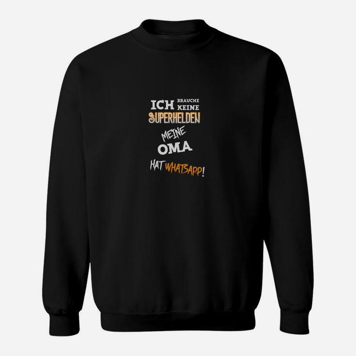 Lustiges Schwarzes Sweatshirt: Ich kenne Superhelden - Oma mit WhatsApp