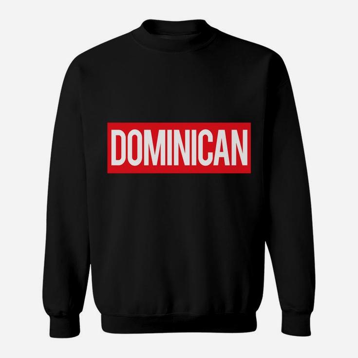 Luxury Iconic Dominican Souvenir For Dominicans Sweatshirt
