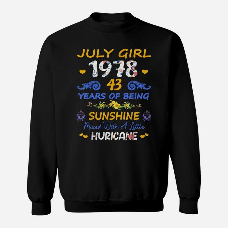 Made In July 1978 Girl 43 Years Old 43Rd Birthday Sunshine Sweatshirt