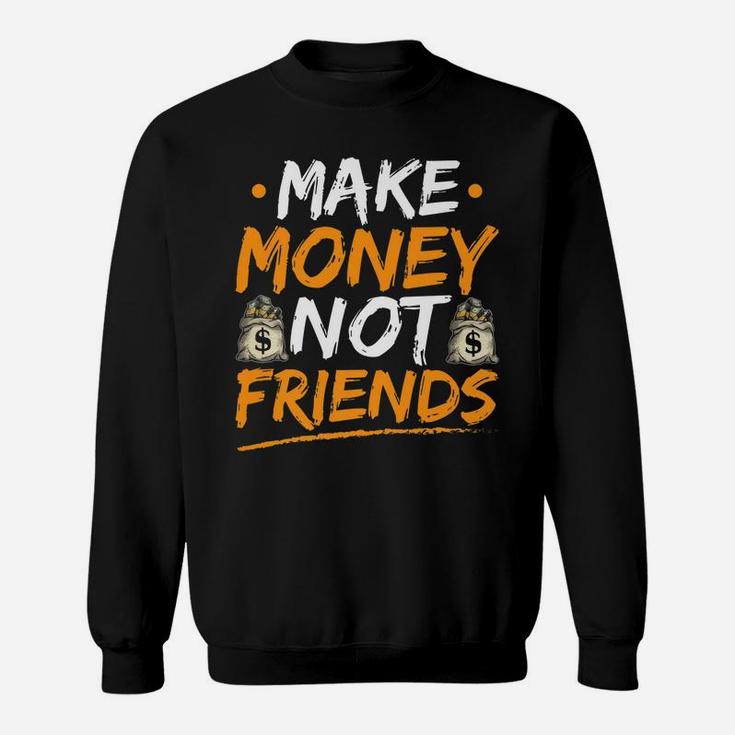 Make Money Not Friends Entrepreneur Hustle Hard Christmas Sweatshirt