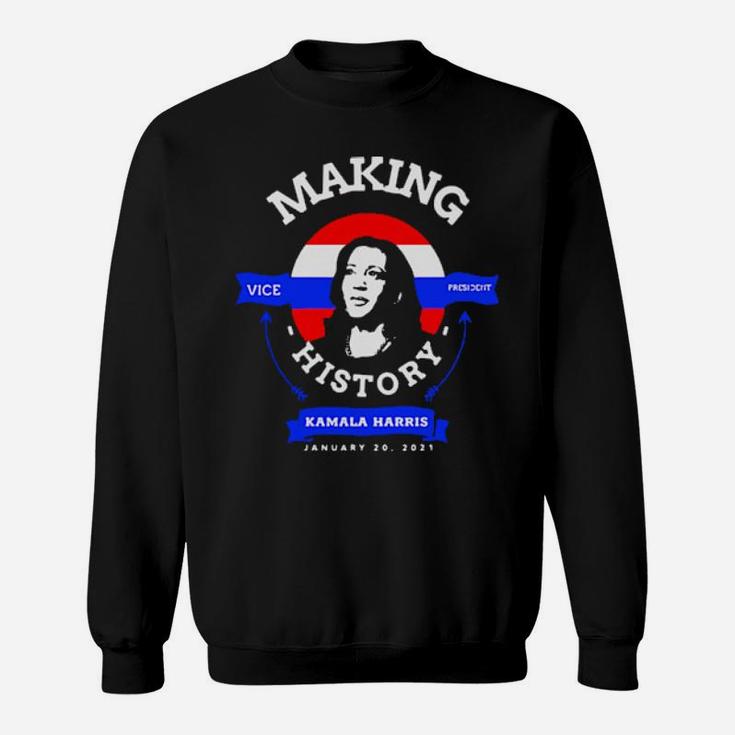 Making  History Sweatshirt