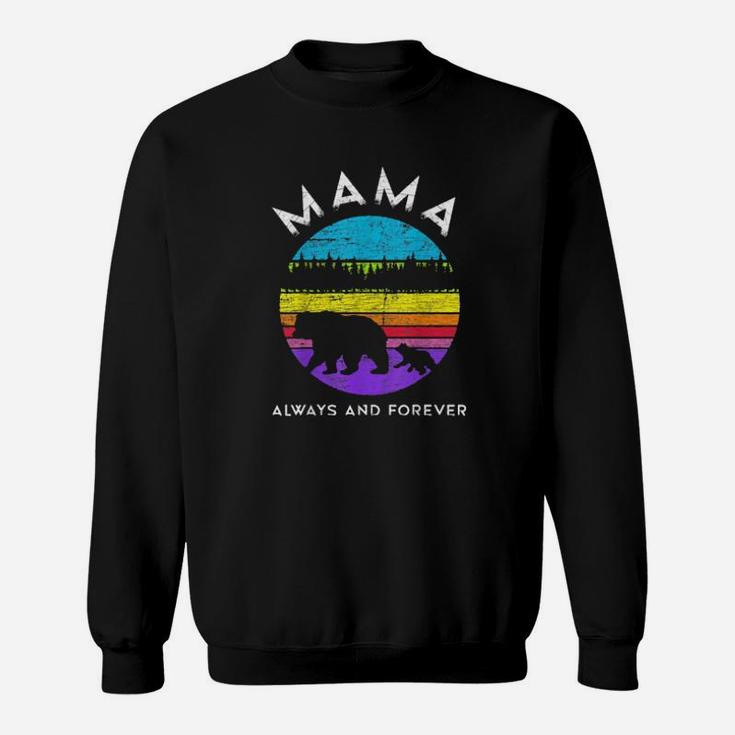 Mama Always And Forever Colorful Rainbow Gay Lesbian Lgbtqa Sweatshirt