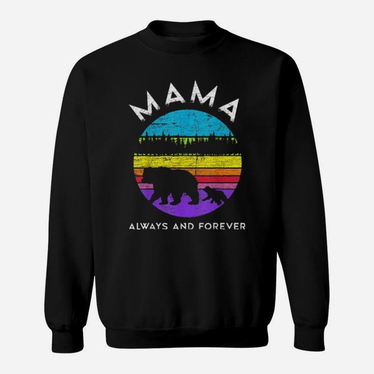Mama Always And Forever Colorful Rainbow Gay Lesbian Lgbtqa Sweatshirt