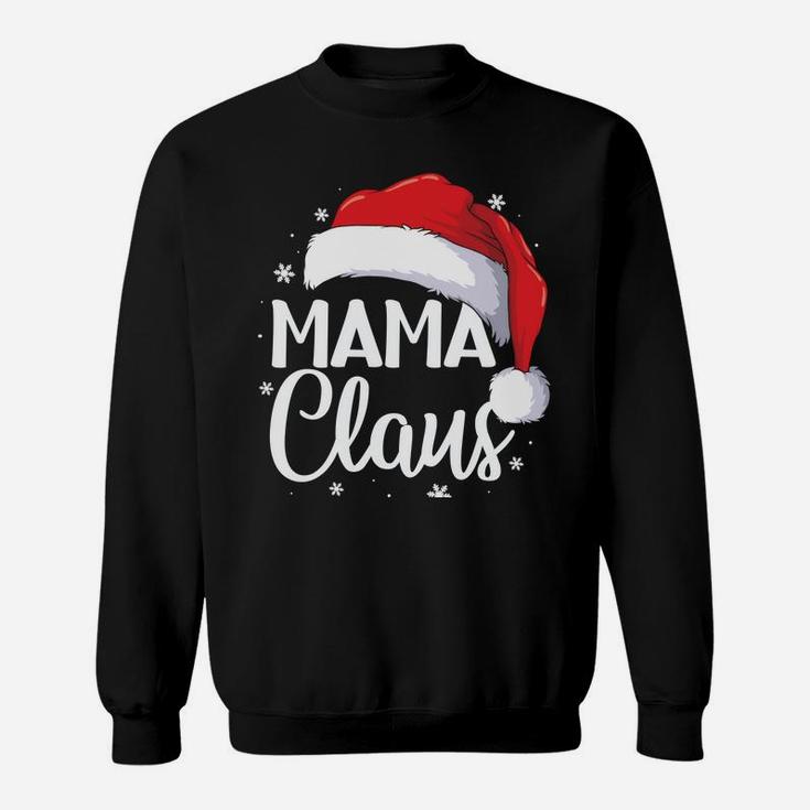Mama Claus Christmas Family Matching Pajama Santa Funny Gift Sweatshirt Sweatshirt