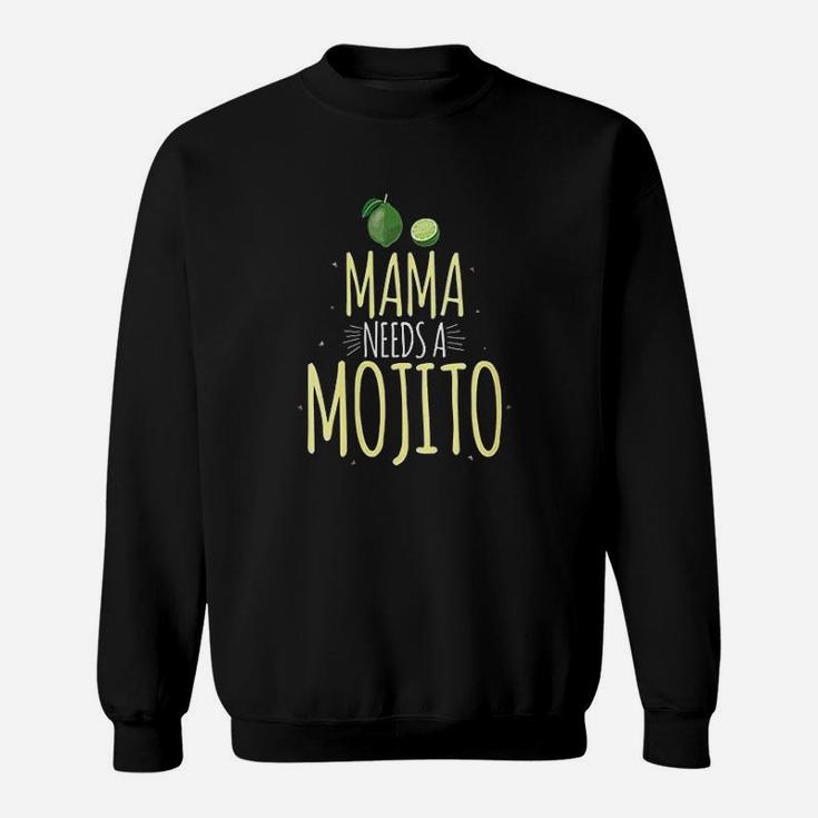 Mama Needs A Mojito Sweatshirt